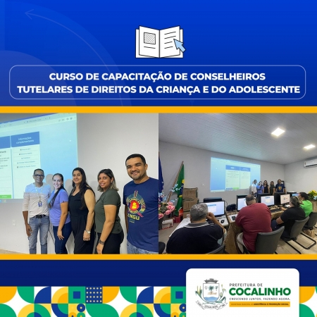 Curso de capacitação de Conselheiros Tutelares da Criança e Adolescentes em Cocalinho